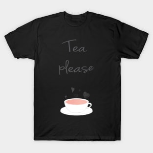 A cup of tea please T-Shirt